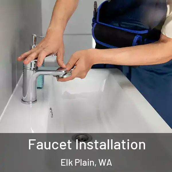  Faucet Installation Elk Plain, WA