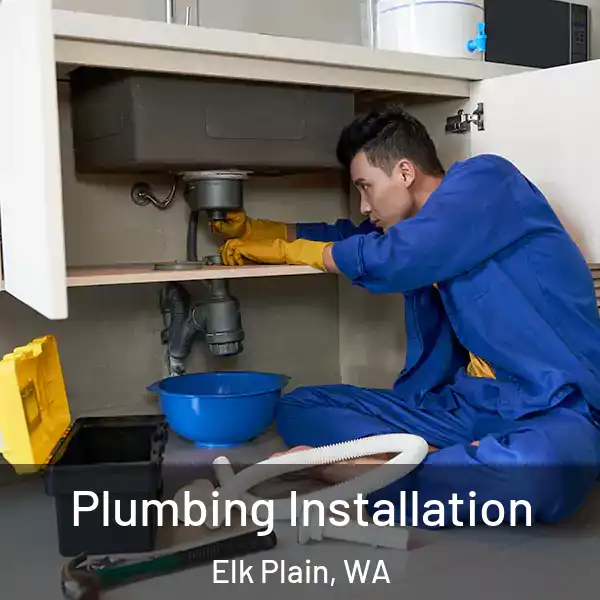  Plumbing Installation Elk Plain, WA